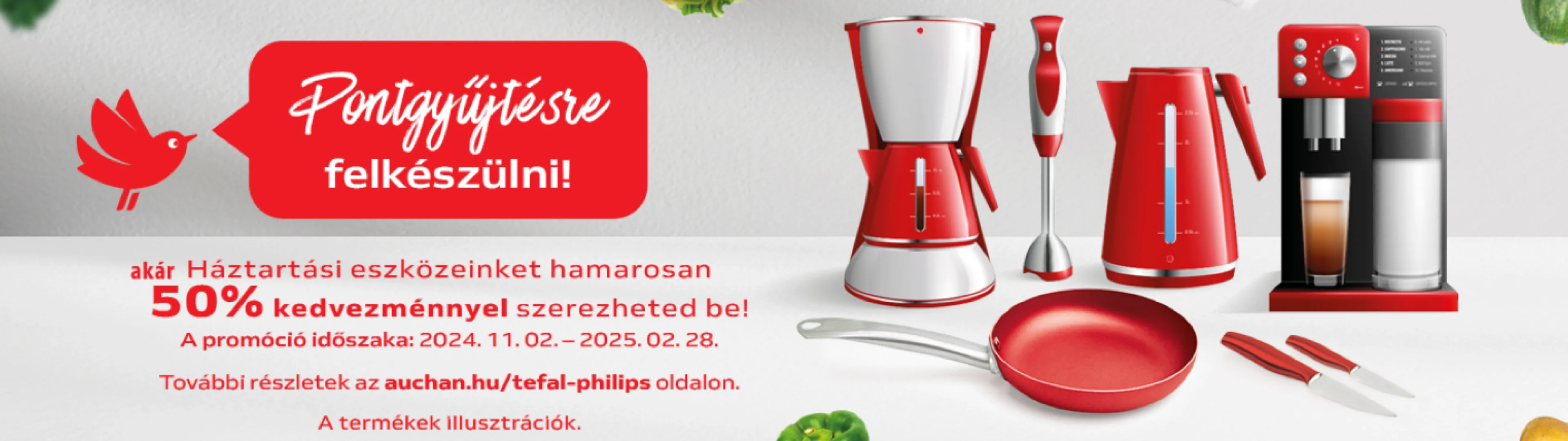 Pontgyűjtésre felkészülni! Tefal és Philips háztartási eszközeink akár 50% kedvezménnyel!