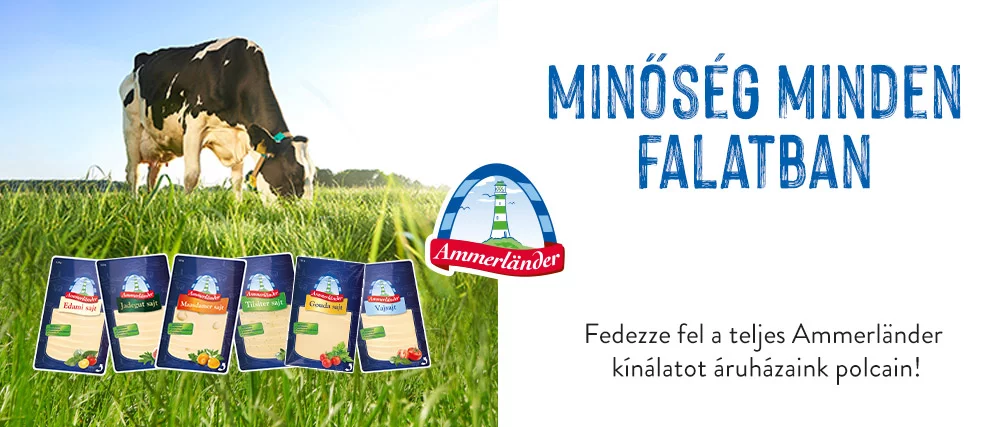 Fedezze fel a teljes Ammerlander kínálatot áruházaink polcain!