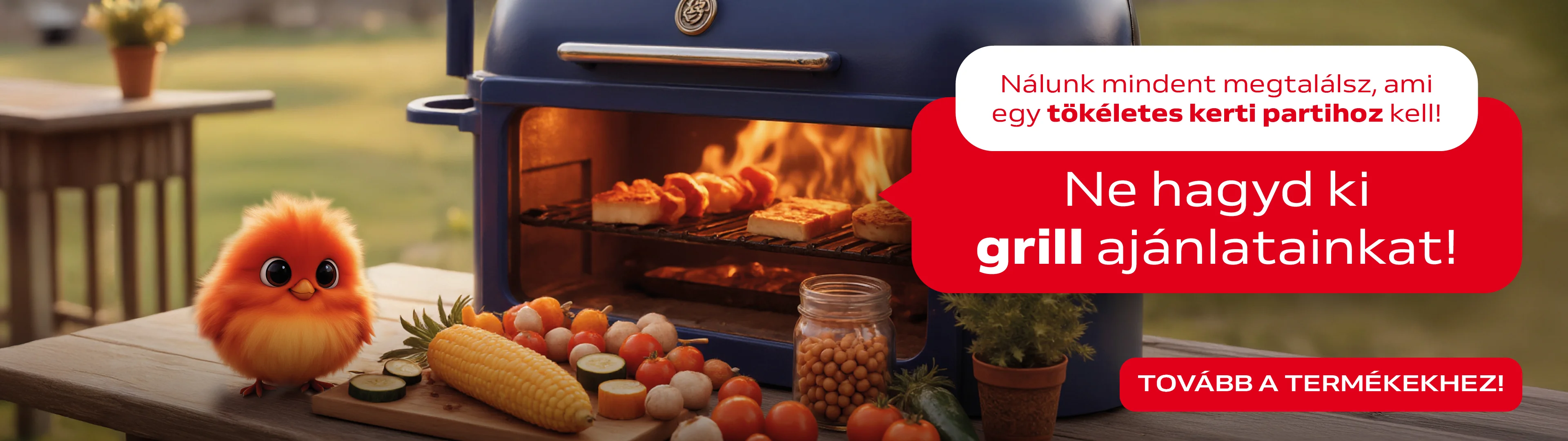 Ne hagyd ki grill ajánlatainkat!