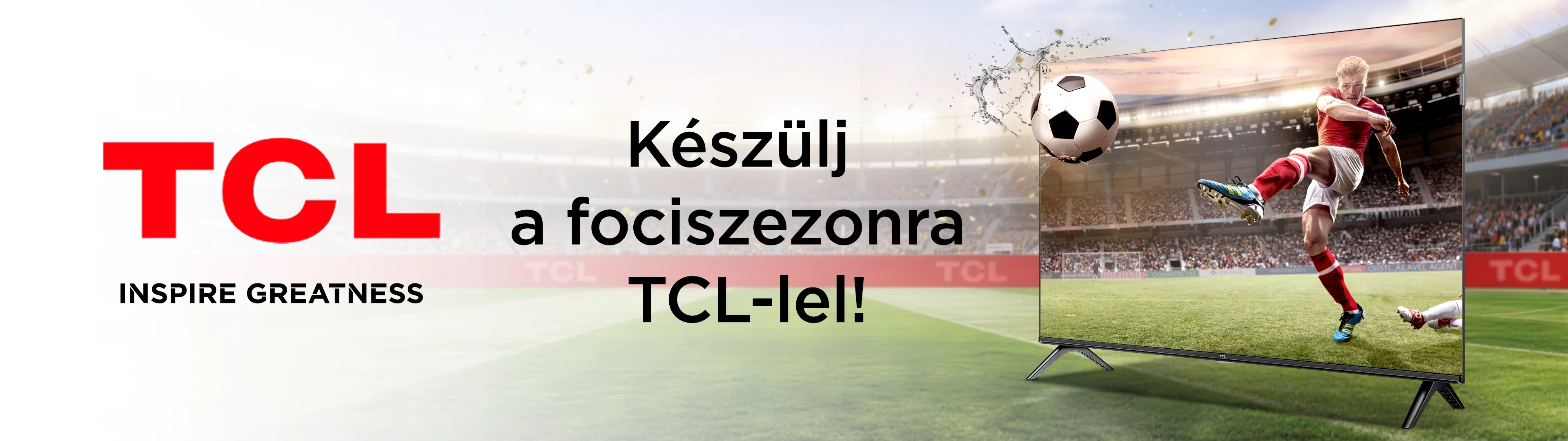 TCL: készülj a fociszezonra!