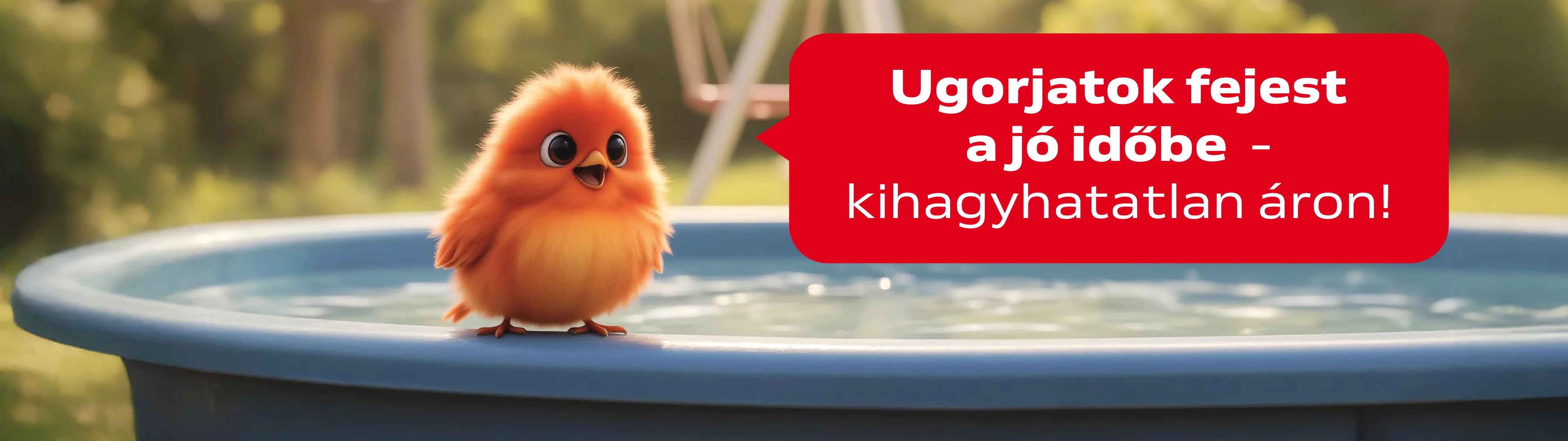 Ugorjatok fejest a jó időbe - kihagyhatatlan áron!
