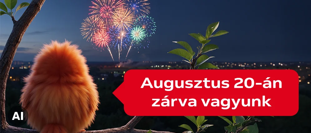 Augusztus 20-án zárva vagyunk!