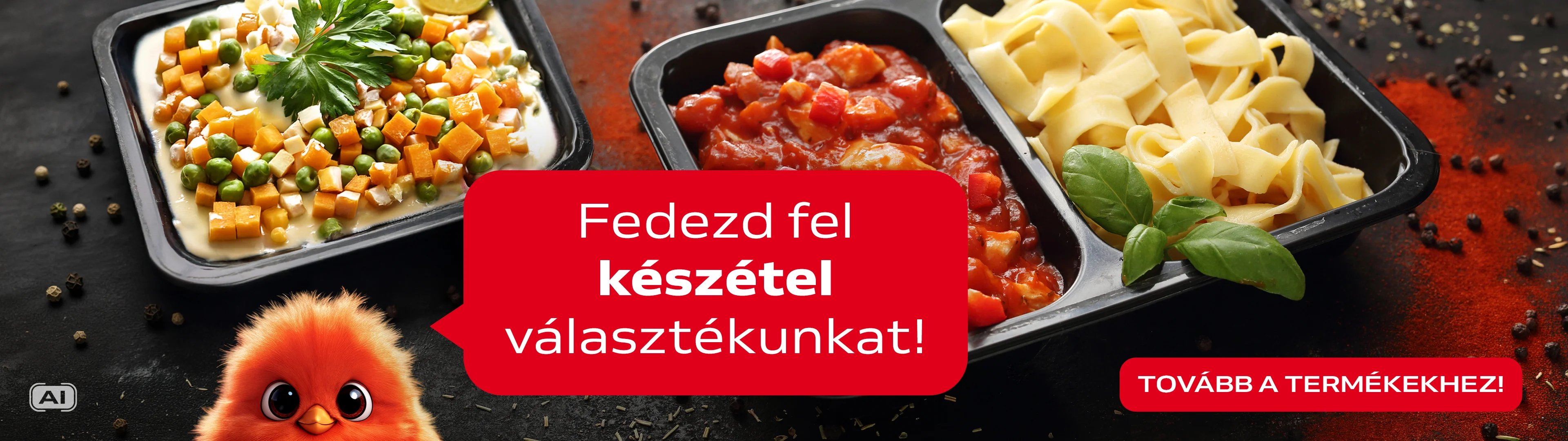 Fedezd fel készétel választékunkat!